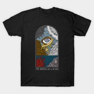 The world as a stage T-Shirt